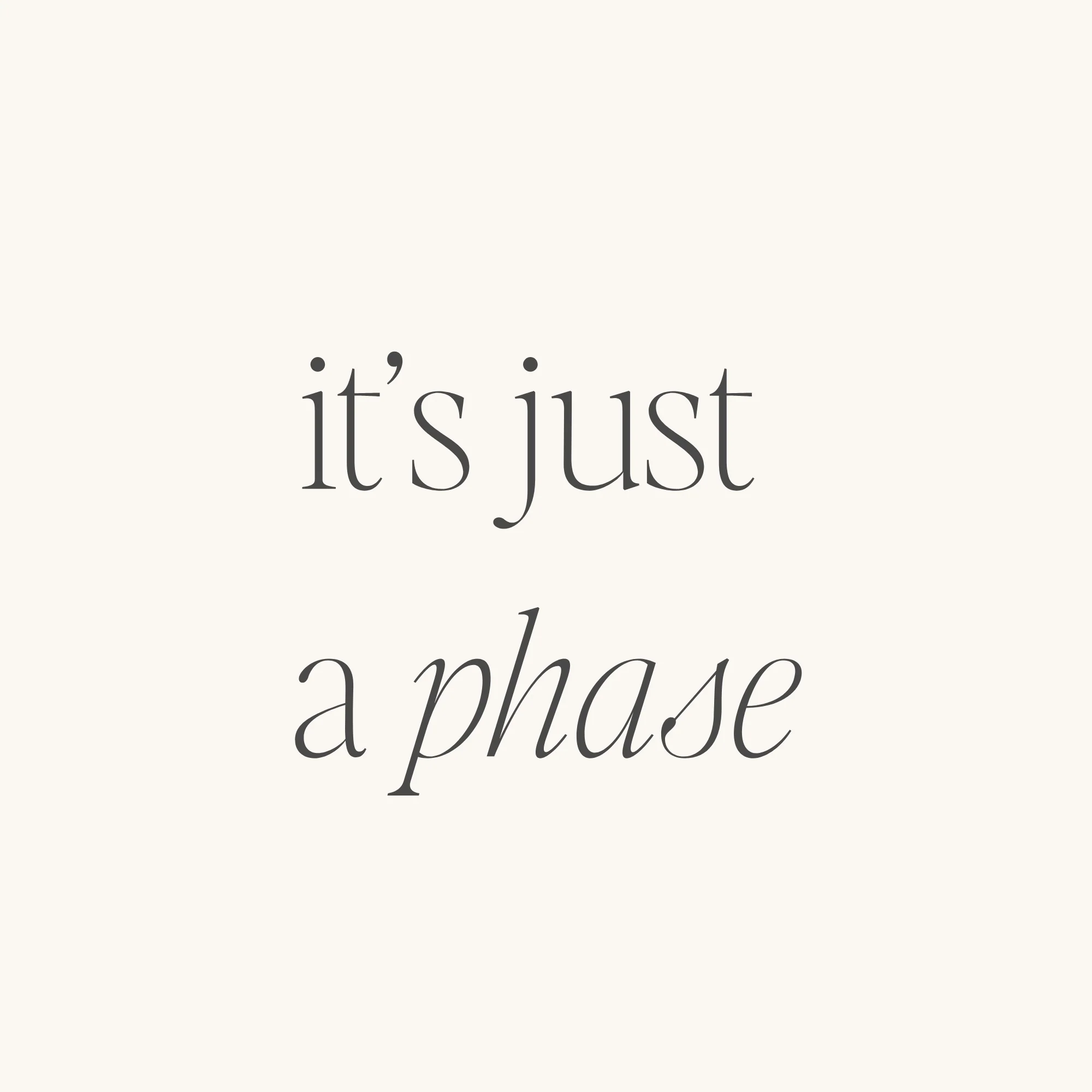 It’s Just A Phase - Image 3